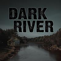 Dark River - Spooky Stories of a Small Town