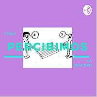 Cómo percibimos la realidad?