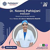 Dr. Neeraj Pahlajani Podcast