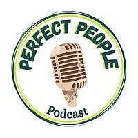 Perfect People Podcast