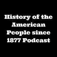 History of the American People since 1877