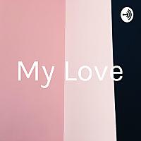 My Love