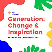 Generation: Change & Inspiration