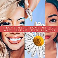 I Love me, I Love me not