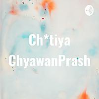 Ch*tiya ChyawanPrash