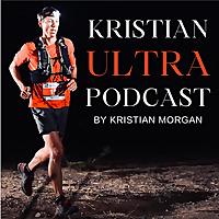 KristianUltra: An Ultra Marathon Running Podcast