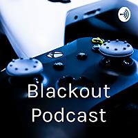 Blackout Podcast