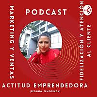 Actitud emprendedora / Marketing y Ventas / Fidelización Y Atención Al Cliente (2a Temporada)