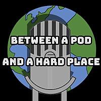 Between a Pod and a Hard Place