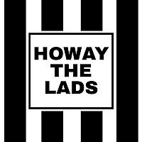 Howay The Lads