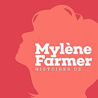 Mylène Farmer : histoires de...