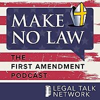 Make No Law: The First Amendment Podcast