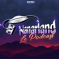 Nanarland Le Podcast