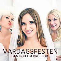VARDAGSFESTEN -  en pod om bröllop