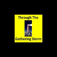 Thru The Gathering Storm