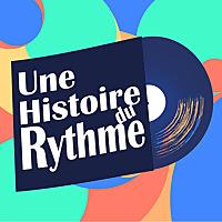 Une Histoire du Rythme - Radio Prun