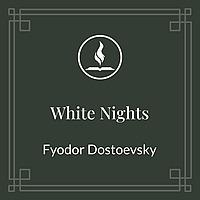 Read With Me: White Nights by Fyodor Dostoevsky