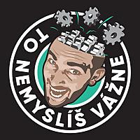 To nemyslíš vážne