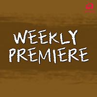 Weekly Premiere