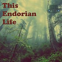 This Endorian Life: A Nostalgic Star Wars Podcast