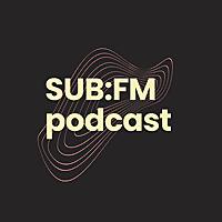 SUB FM Podcast