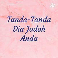 Tanda-Tanda Dia Jodoh Anda