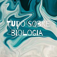 Tudo sobre biologia