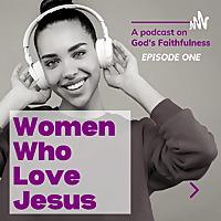 Women Who Love Jesus