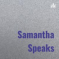 Samantha Speaks