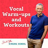 Vocal Warm-ups and Workouts with David Valks Singing School