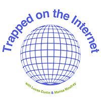 Trapped on The Internet