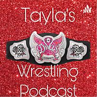 Tayla's wrestling podcast.