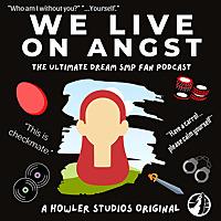 We Live On Angst: A Dream SMP Fan Podcast