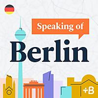Speaking of Berlin