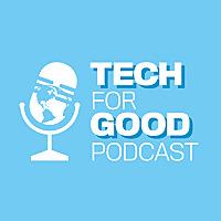 The Tech For Good Podcast