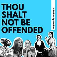 Thou Shalt Not Be Offended