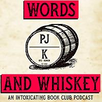 Words And Whiskey