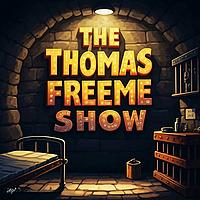 The Thomas FreeMe Show: From Prison to Prosperity!