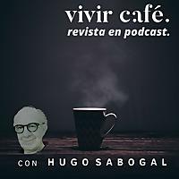 Vivir Café Revista en Podcast