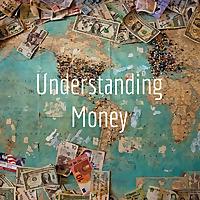 Understanding Money