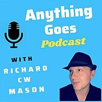 “Anything Goes” with Richard CW Mason