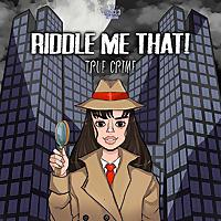 Riddle Me That! True Crime