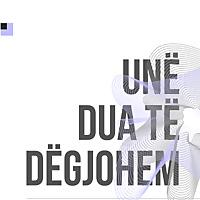 Unë Dua Të Dëgjohem