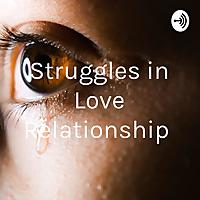 Struggles in Love Relationship