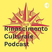 Rinascimento Culturale Podcast