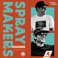 Spraymakers w/ Rossi and Trent