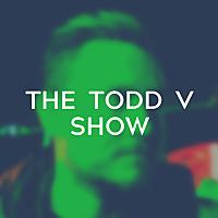 The Todd V Show