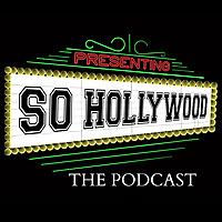 SoHollywood The Podcast