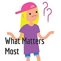 What Matters Most