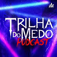 Trilha Do Medo - Podcast de Terror
